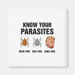 Trump Know Your Parasites Deer Tick Dog Tick Luna  Magnet