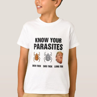 Trump Know Your Parasites Deer Tick Dog Tick Luna  T-Shirt