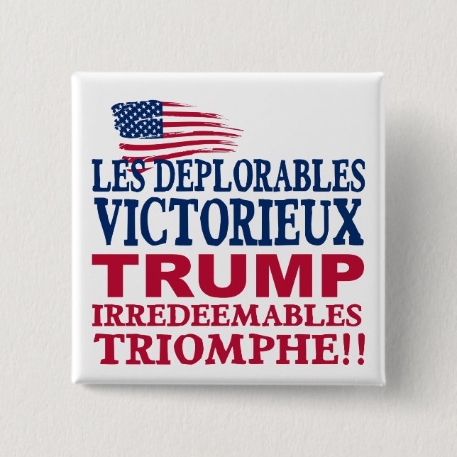 Trump Les Deplorables Win - Trump Pence 2016 2 Inch Square Button (Front)