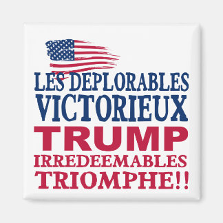Trump Les Deplorables Win - Trump Pence 2016 Magnet