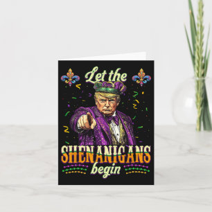 Trump Let The Shenanigans Begin Mardi Gras Men Wom Card