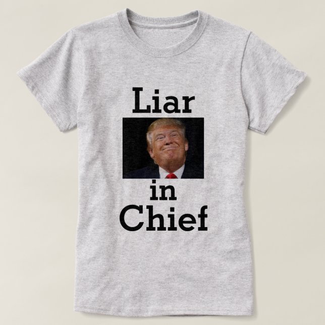 Trump Liar in Chief T-Shirt (Design Front)