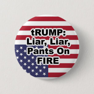tRUMP: Liar, Liar, Pants on Fire 2 Inch Round Button