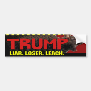 Trump -Liar, Loser, Leach Bumper Sticker