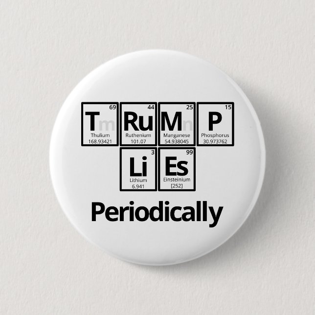 Trump Lies... Periodically 2 Inch Round Button (Front)