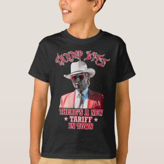 Trump Life There's A New Tariff In Town Trump Cowb T-Shirt