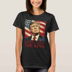 Trump Long Live The King American Patriotic T-Shirt