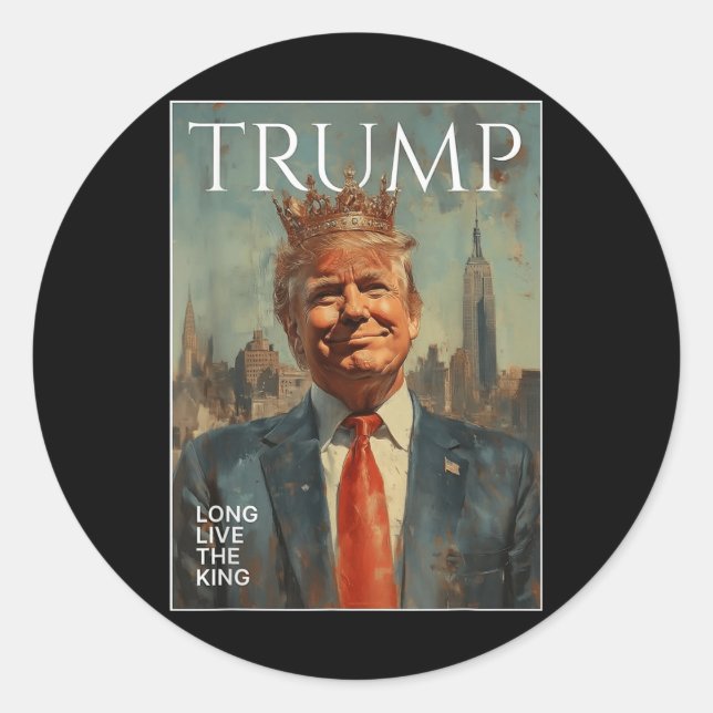 Trump Long Live The King Funny Tees  Classic Round Sticker (Front)