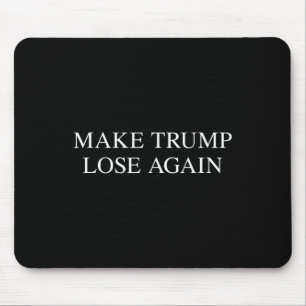 Trump Lose Again - Anti Trump 2024 Election Tee Mouse Pad