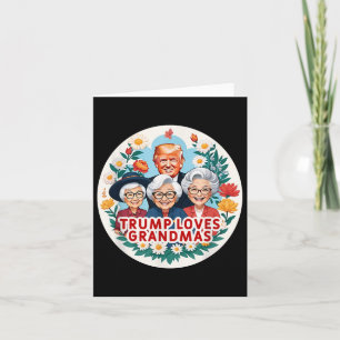Trump Loves Grandmas Grandma Mothers Day  Card