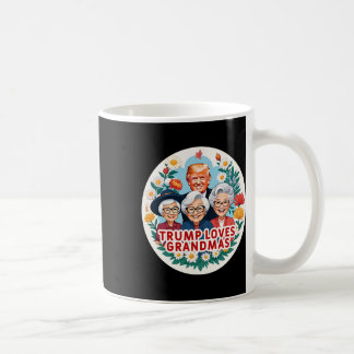 Trump Loves Grandmas Grandma Mother's Day Coffee Mug