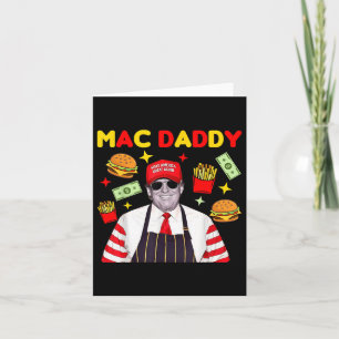 Trump Mac Daddy Card