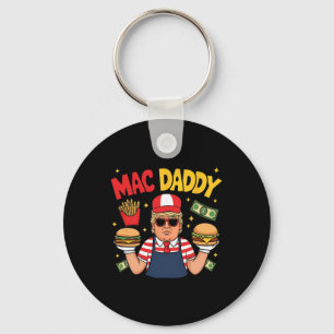 Trump Mac Daddy Making Fries Funny Saying  Keychain