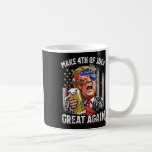 Trump Make 4th Of July Great Again Men Drinking Be Coffee Mug