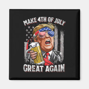 Trump Make 4th Of July Great Again Men Drinking Be Magnet
