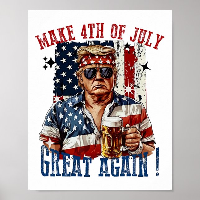 Trump Make 4th Of July Great Again  Poster (Front)