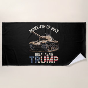 Trump Make 4th of July Great Again with Military Beach Towel