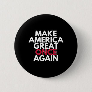 Trump Make America Great Once Again 2024 Maga Tee  2 Inch Round Button