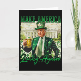 Trump Make America Lucky Again St Patrick's Day Sh Card