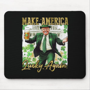 Trump Make America Lucky Again St Patrick's Day Sh Mouse Pad