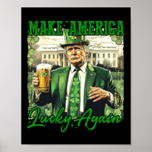 Trump Make America Lucky Again St Patrick's Day Sh Poster