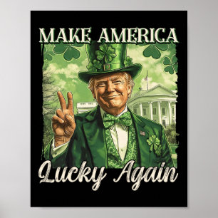 Trump Make America Lucky Again St Patrick's Day Sh Poster