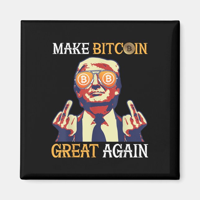 Trump Make Bitcoin Great Again Funny Magnet (Front)