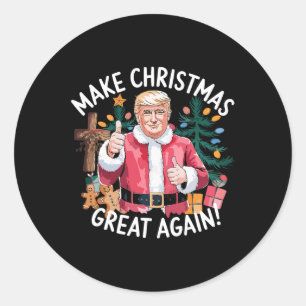 Trump Make Christmas Great Again Christmas Funny T Classic Round Sticker