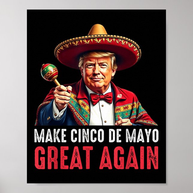 Trump Make Cinco De Mayo Great Again  Poster (Front)