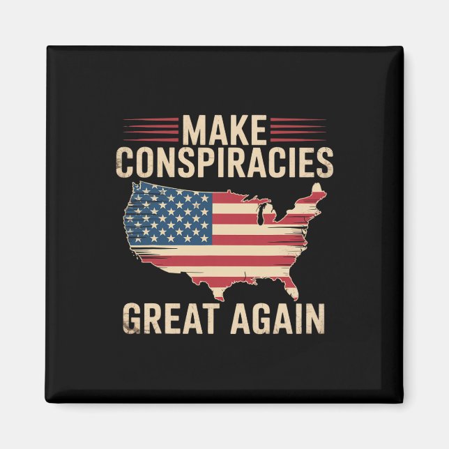 Trump Make Conspiracies Great Again 3  Magnet (Front)