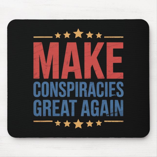 Trump Make Conspiracies Great Again 4  Mouse Pad (Front)