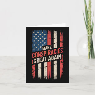 Trump Make Conspiracies Great Again 6  Card