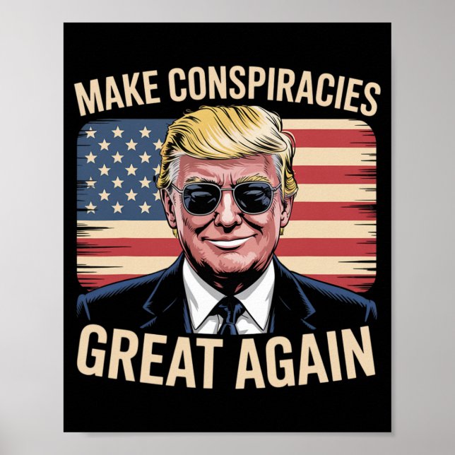 Trump Make Conspiracies Great Again 7  Poster (Front)