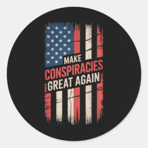 Trump Make Conspiracies Great Again 9  Classic Round Sticker
