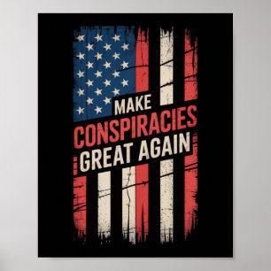 Trump Make Conspiracies Great Again 9  Poster