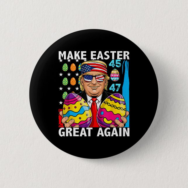 Trump Make Easter Great Again 45 47 Bunny Hunt Egg 2 Inch Round Button (Front)