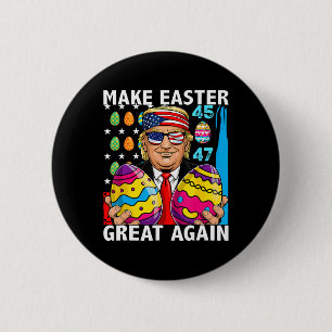 Trump Make Easter Great Again 45 47 Bunny Hunt Egg 2 Inch Round Button