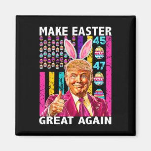 Trump Make Easter Great Again 45 47 Bunny Hunt Egg Magnet
