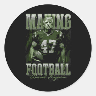 Trump Make Footll Great Again Funny Classic Round Sticker