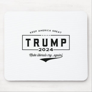 Trump Make Liberals Cry Again!'  Mouse Pad