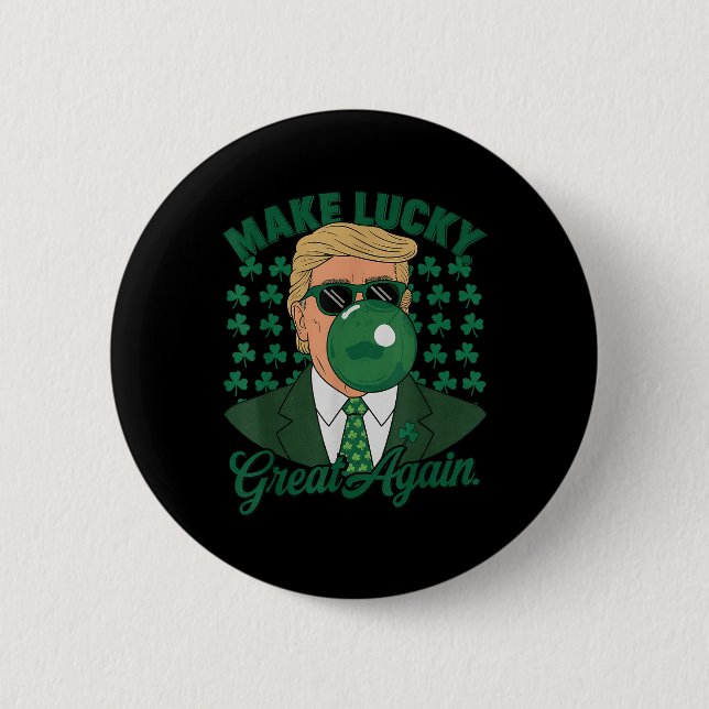 Trump Make Lucky Great Again St. Patricks Day 2 Inch Round Button (Front)