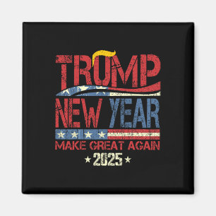 Trump Make New Year Great Again Happy New Years Ev Magnet
