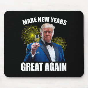 Trump Make New Year Great Again Happy New Years Ev Mouse Pad
