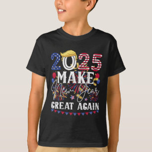 Trump Make New Year Great Again Happy New Years Ev T-Shirt