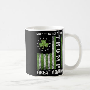Trump Make Saint Patricks Day Great Again Trump Coffee Mug