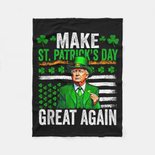 Trump Make Saint Patricks Day Great Again Trump Fleece Blanket