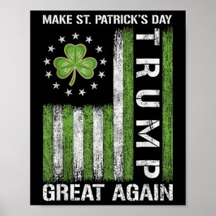 Trump Make Saint Patricks Day Great Again Trump Poster