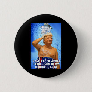 Trump Make Showers Great Again Funny Quote Beautif 2 Inch Round Button