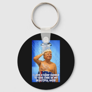 Trump Make Showers Great Again Funny Quote Beautif Keychain