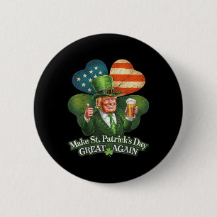Trump Make St Patricks Day Great Again American 2 Inch Round Button